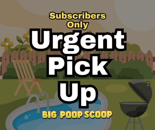 Urgent Pick Up * Subscribers Only*