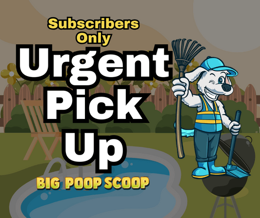 Urgent Pick Up * Subscribers Only*